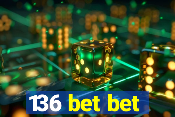 136 bet bet